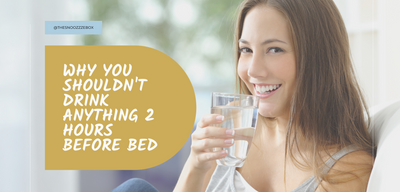 Why You Shouldn't Drink Anything 2 Hours Before Bed