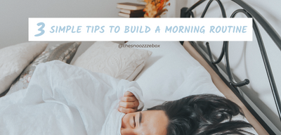 3 Simple Tips to Build A Morning Routine