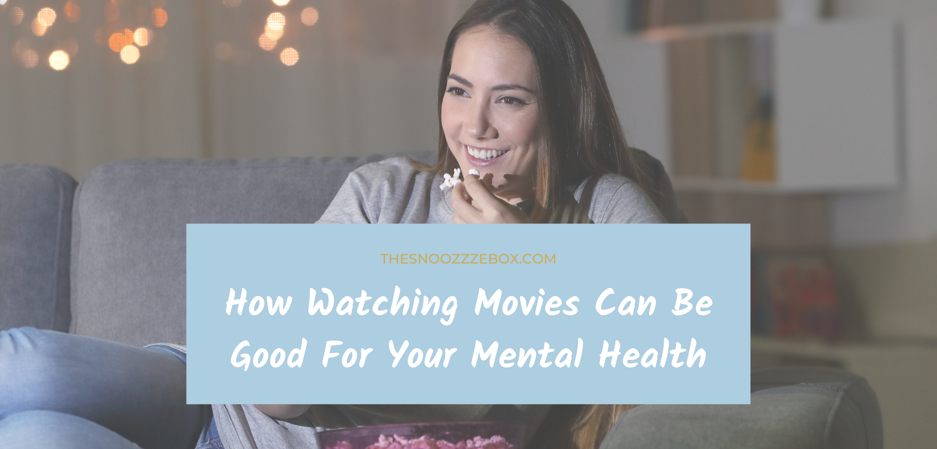 How Watching Movies Can Be Good For Your Mental Health – The Snoozzze Box